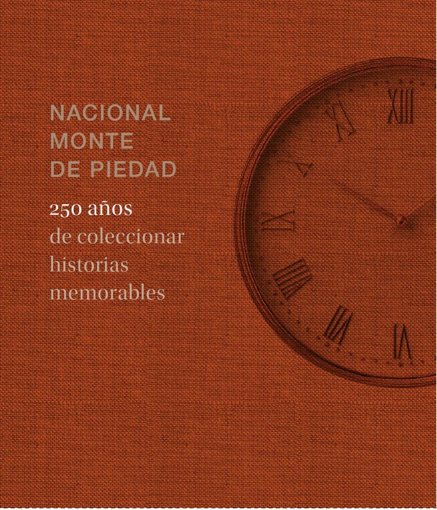 NACIONAL MONTE DE PIEDAD. 250 AÑOS DE COLECCIONAR HISTORIAS MEMORABLES, de ITZKOWICH | portada del libro