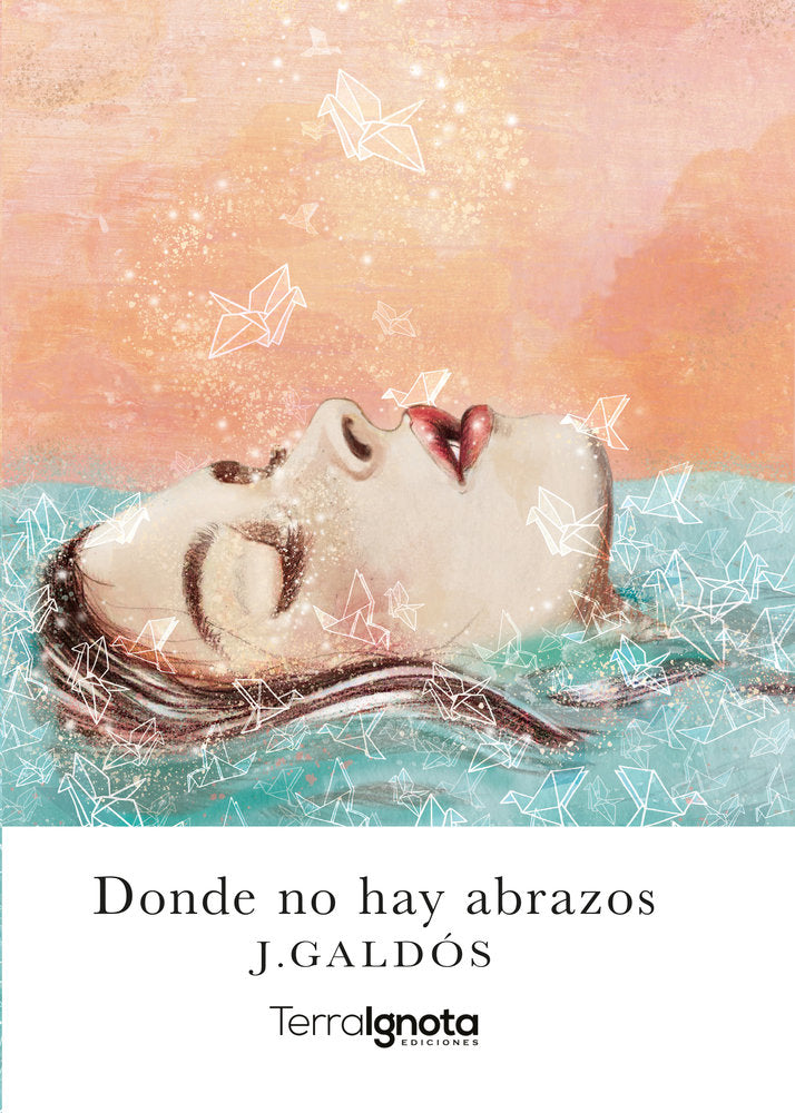 Donde no hay abrazos, de Galdós, Judith | portada del libro