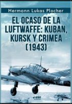 EL OCASO DE LA LUFTWAFFE 1943, de Hermann Lukas Plocher | portada del libro