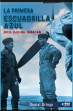 PRIMERA ESCUADRILLA AZUL, de DANIEL ORTEGA DEL POZO | portada del libro