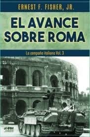 AVANCE SOBRE ROMA. CAMPAÑA ITALIANA VOL3, de ERNEST F FISHER JR | portada del libro