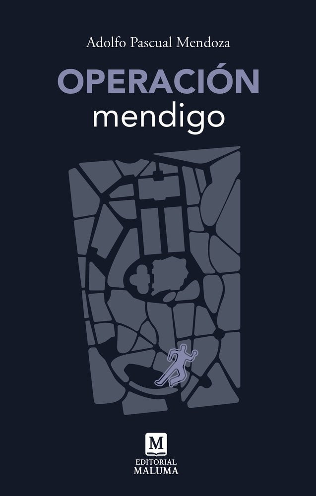Operación mendigo, de , Pascual Mendoza, Adolfo | portada del libro