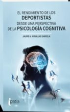 El rendimiento de los deportistas desde una perspectiva de, de JAUME A. MIRALLAS SARIOLA | portada del libro