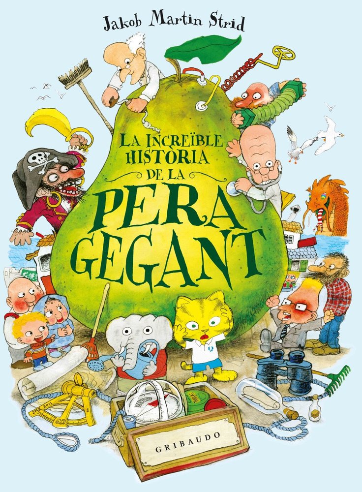 LA INCREIBLE HISTORIA DE LA PERA GEGANT, de MARTIN STRID, JAKOB | portada del libro