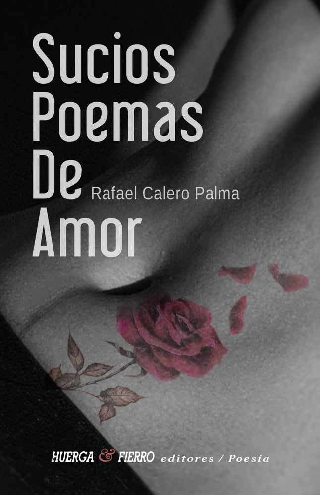 SUCIOS POEMAS DE AMOR, de CALERO PALMA, RAFAEL | portada del libro