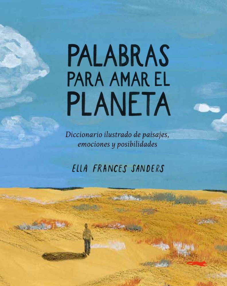 Palabras para amar el planeta, de ELLA FRANCES SANDERS | portada del libro