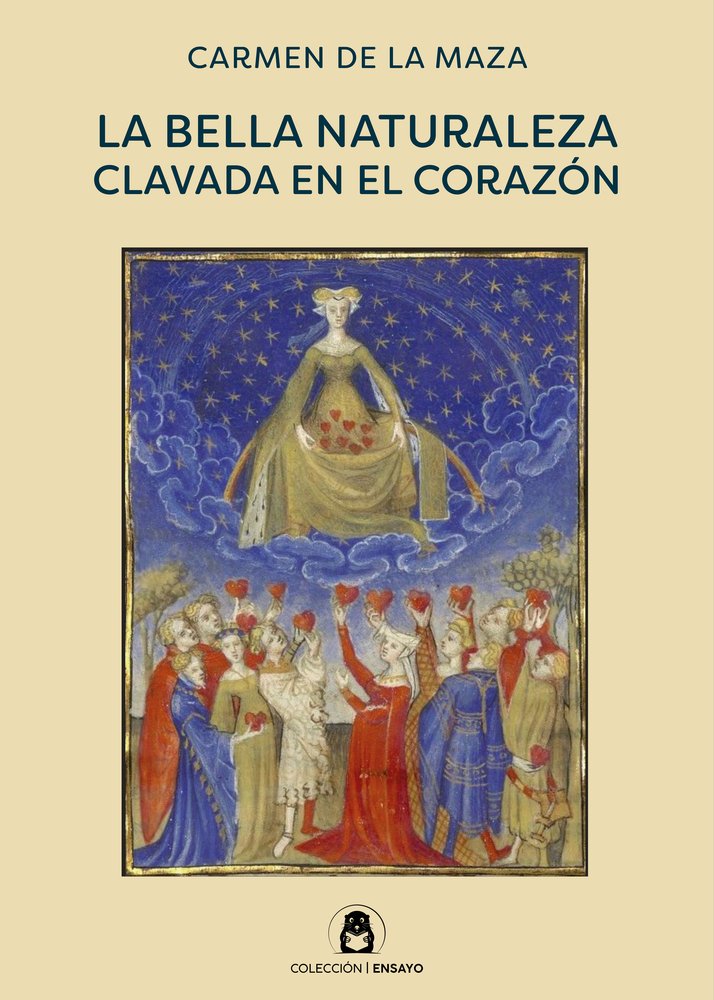 La bella naturaleza clavada en el corazón, de De la Maza, Carmen | portada del libro