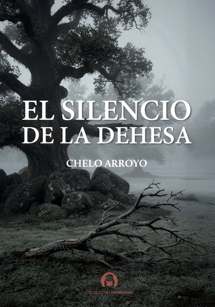 EL SILENCIO DE LA DEHESA, de Arroyo Bote, Chelo | portada del libro
