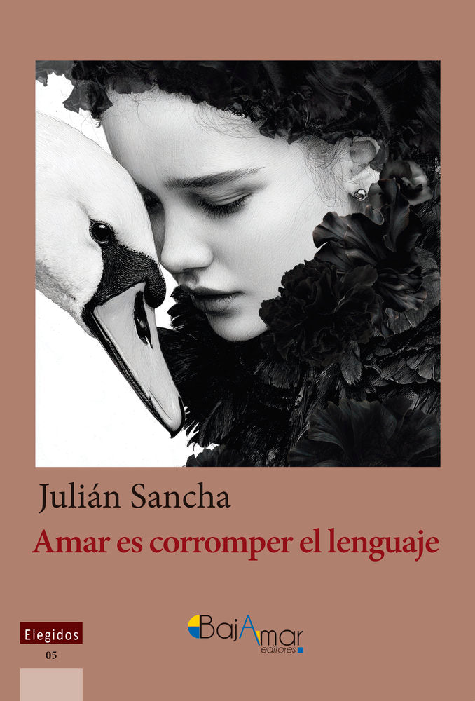 AMAR ES CORROMPER EL LENGUAJE, de SANCHA, JULIÁN | portada del libro