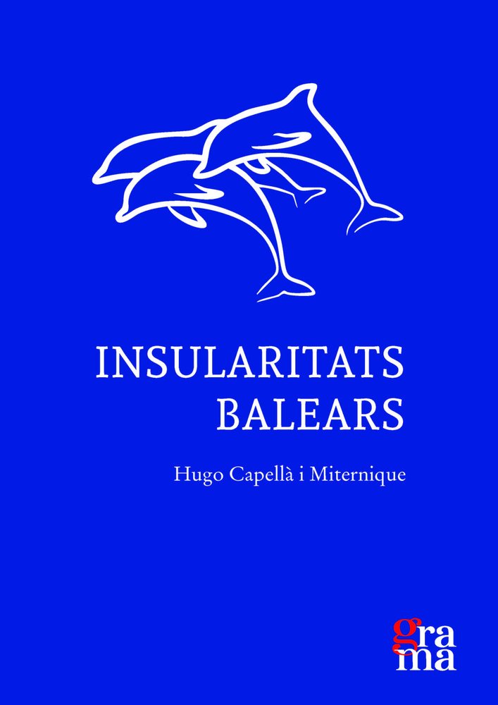 INSULARITATS BALEARS, de CAPELLA MITERNIQUE, HUGO | portada del libro