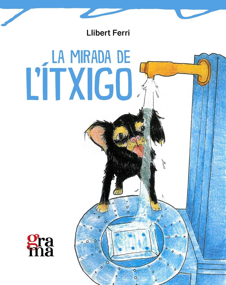 LA MIRADA DE L'ITXIGO, de FERRI MATEO, LLIBERT | portada del libro