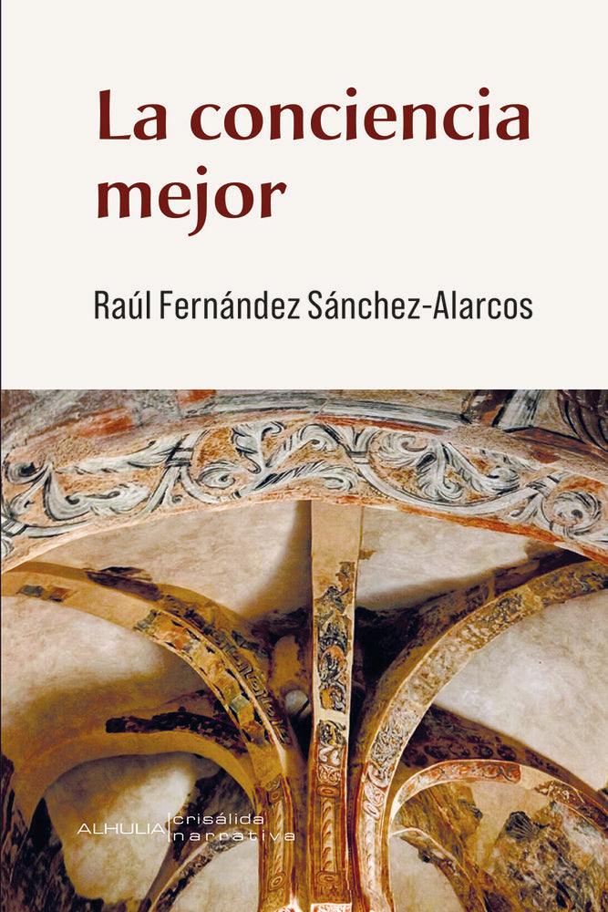 La conciencia mejor, de Fernández Sánchez-Alarcos, Raúl | portada del libro