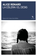 LA COLERA I EL DESIG, de Alice Renard | portada del libro