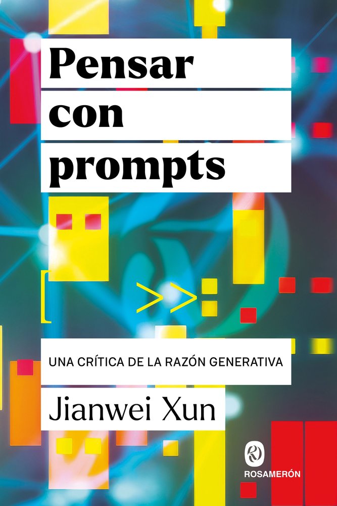 PENSAR CON PROMPTS, de XUN, JIANWEI | portada del libro