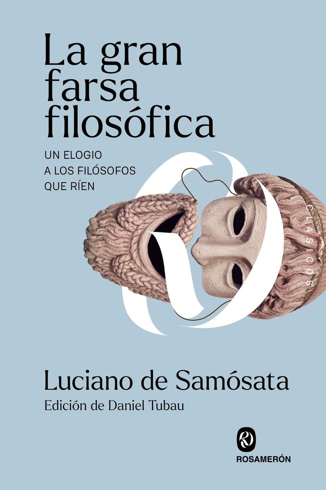 LA GRAN FARSA FILOSOFICA, de DE SAMOSATA | portada del libro