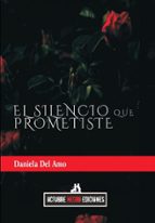 SILENCIO QUE PROMETISTE, EL, de DANIELA DEL AMO | portada del libro
