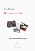 DOCE AÑOS CON HITLER, de DIETRICH OTTO | portada del libro