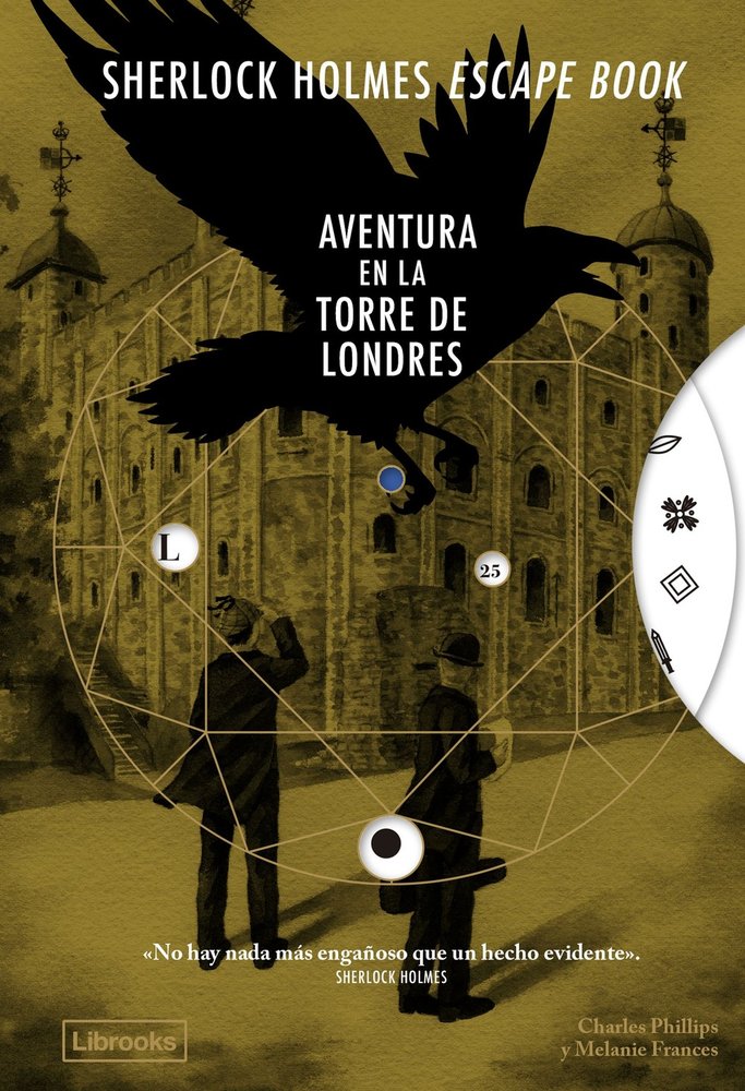 SHERLOCK HOLMES ESCAPE BOOK. AVENTURA EN LA TORRE DE LONDRES, de PHILLIPS, CHARLES | portada del libro