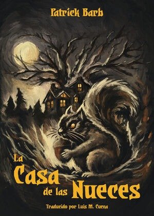 CASA DE LAS NUECES, LA, de PATRICK, BARB | portada del libro