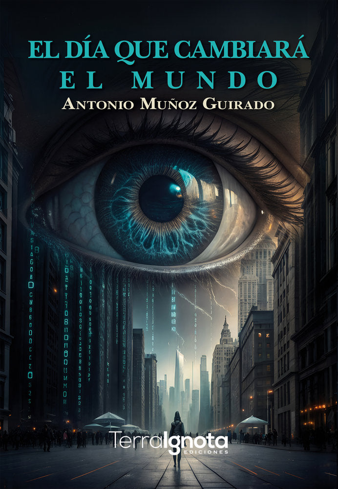 El día que cambiará el mundo, de Muñoz Guirado, Antonio | portada del libro
