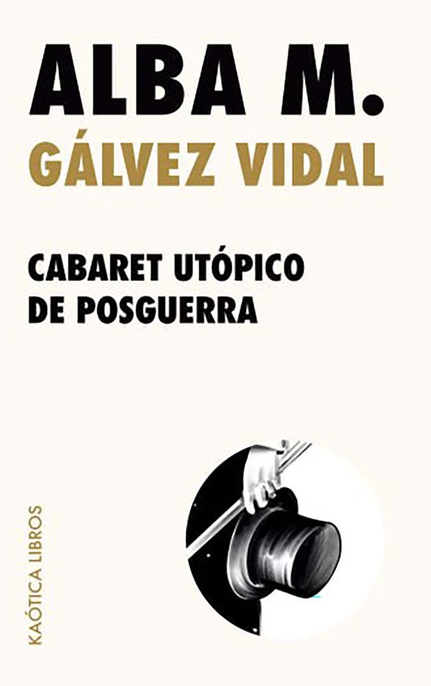 Cabaret utópico de posguerra, de Gálvez Vidal, Alba M. | portada del libro