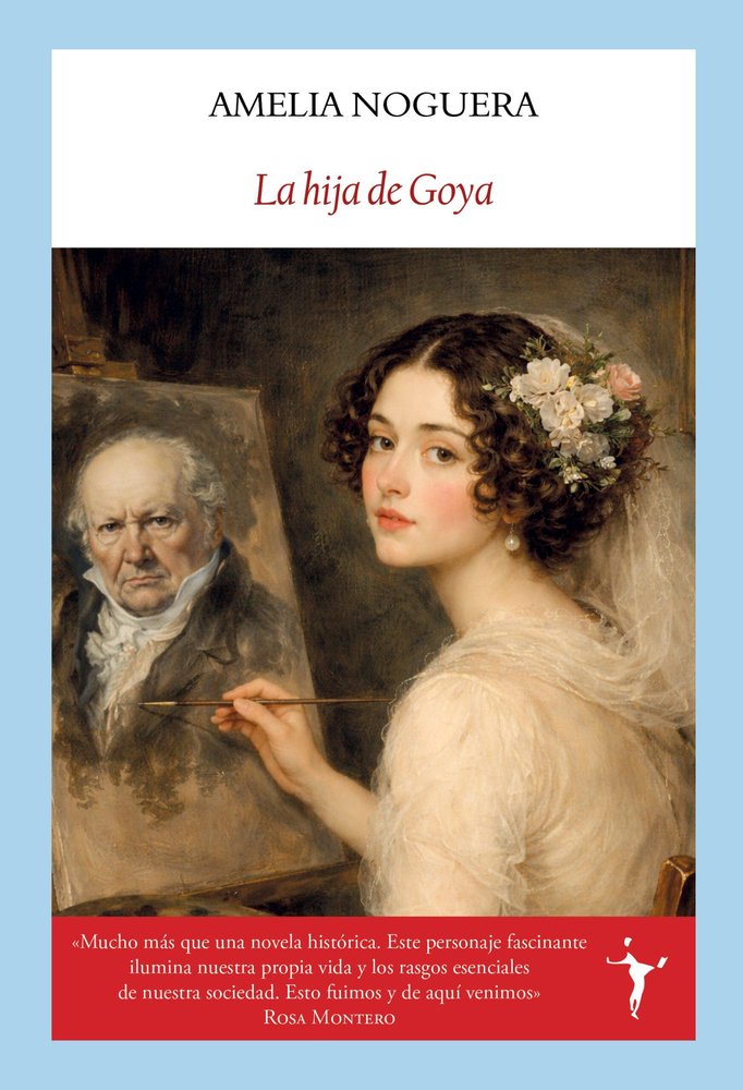 LA HIJA DE GOYA, de NOGUERA, AMELIA | portada del libro