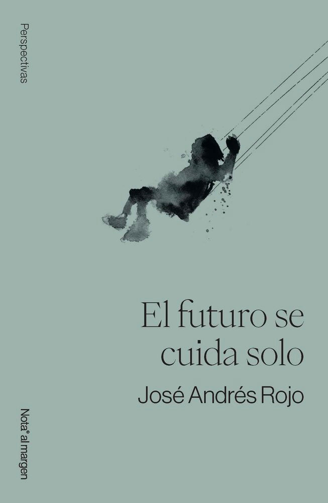 EL FUTURO SE CUIDA SOLO, de ROJO, ANDRES | portada del libro