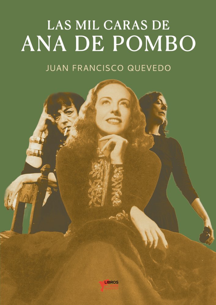 LAS MIL CARAS DE ANA DE POMBO, de QUEVEDO, JUAN FRANCISCO | portada del libro
