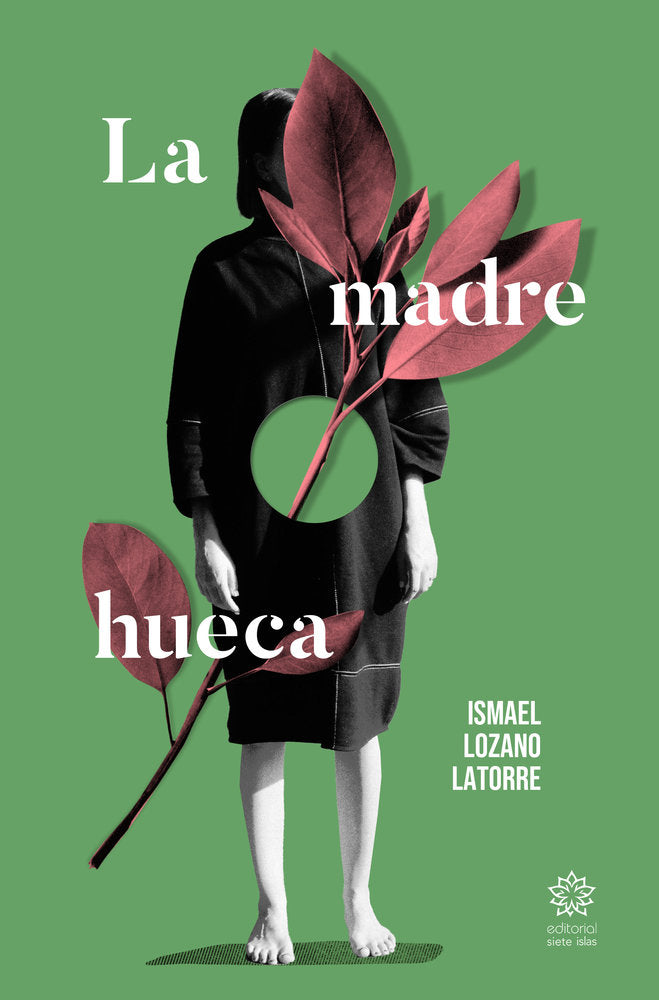 La madre hueca, de Lozano Latorre, Ismael | portada del libro