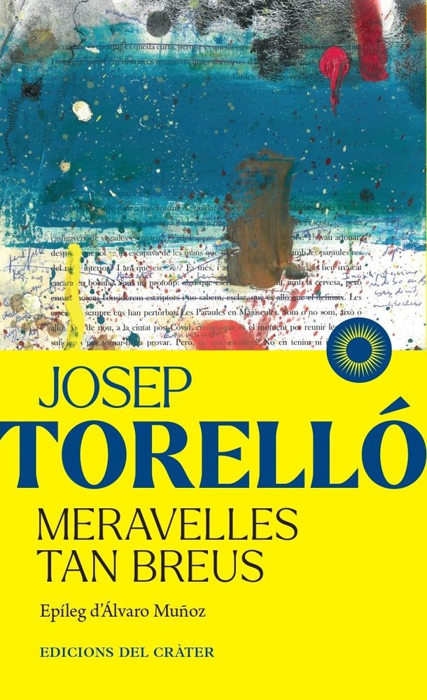 Meravelles tan breus, de TORELLO,JOSEP | portada del libro
