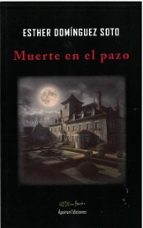 MUERTE EN EL PAZO, de ESTHER DOMINGUEZ SOTO | portada del libro