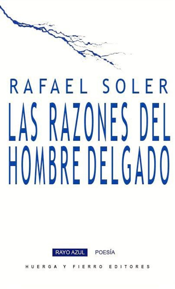 LAS RAZONES DEL HOMBRE DELGADO, de SOLER, RAFAEL | portada del libro