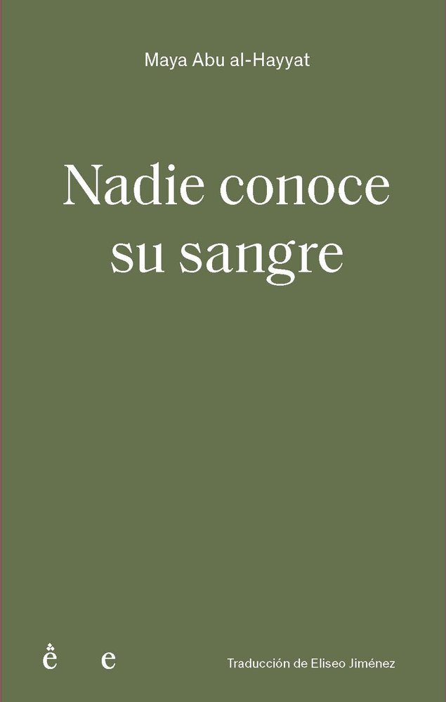 Nadie conoce su sangre, de ABU AL-HAYYAT | portada del libro