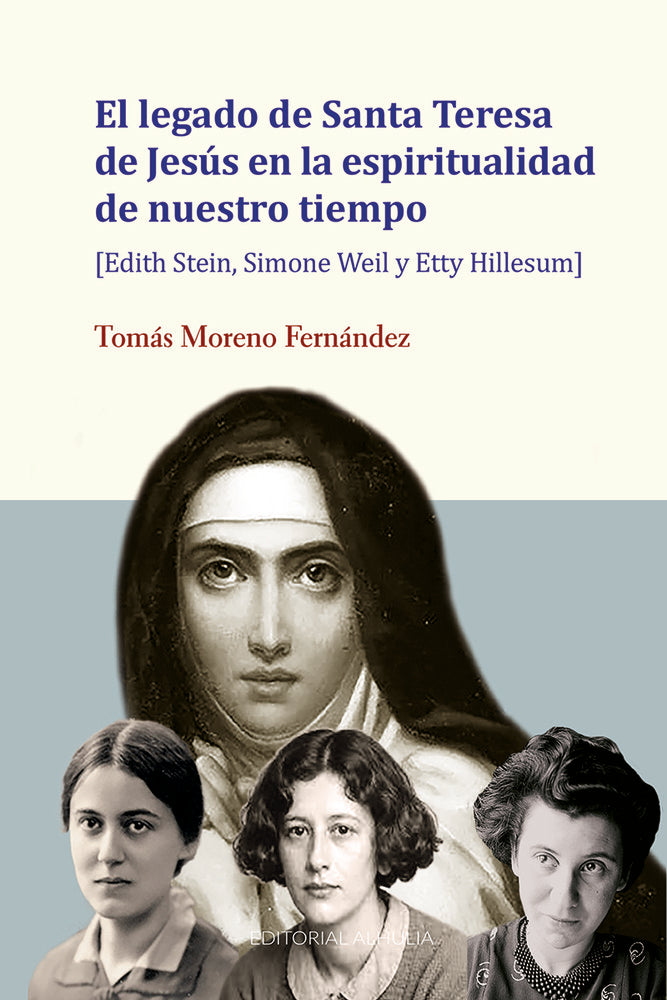 El legado de Santa Teresa de Jesús en la espiritualidad de n, de Moreno Fernández,Tomás | portada del libro