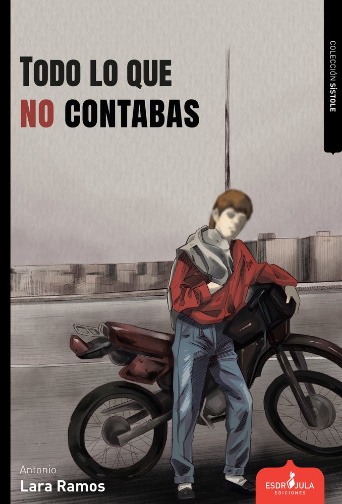 TODO LO QUE NO CONTABAS, de LARA RAMOS, ANTONIO | portada del libro