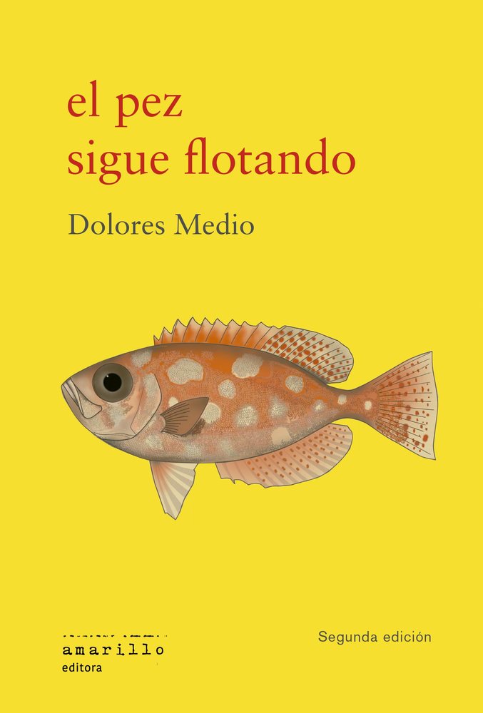 El pez sigue flotando, de MEDIO,DOLORES | portada del libro