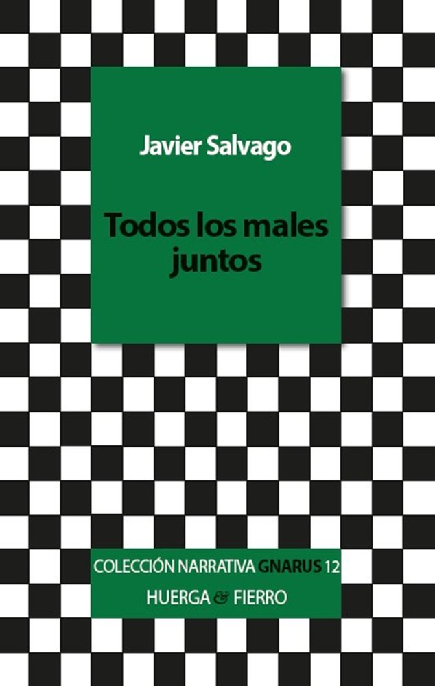 TODOS LOS MALES JUNTOS, de SALVAGO, JAVIER | portada del libro