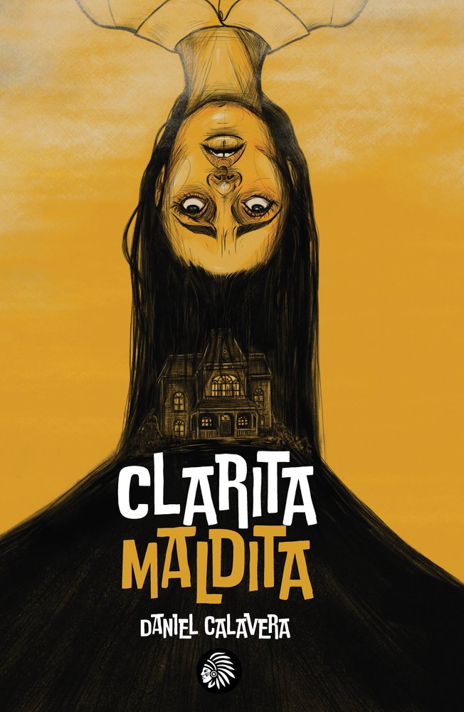 CLARITA MALDITA, de Calavera, Daniel | portada del libro