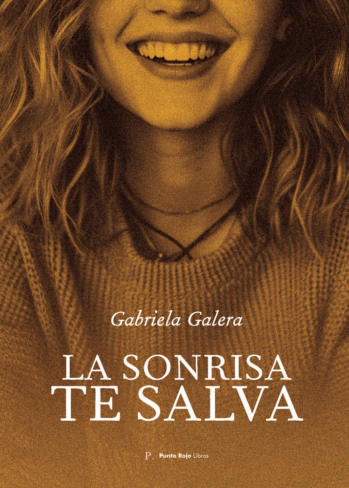 La sonrisa te salva, de Leonor Galera, Gabriela | portada del libro