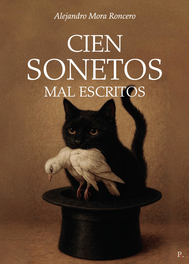 Cien sonetos mal escritos, de Mora Roncero, Alejandro | portada del libro