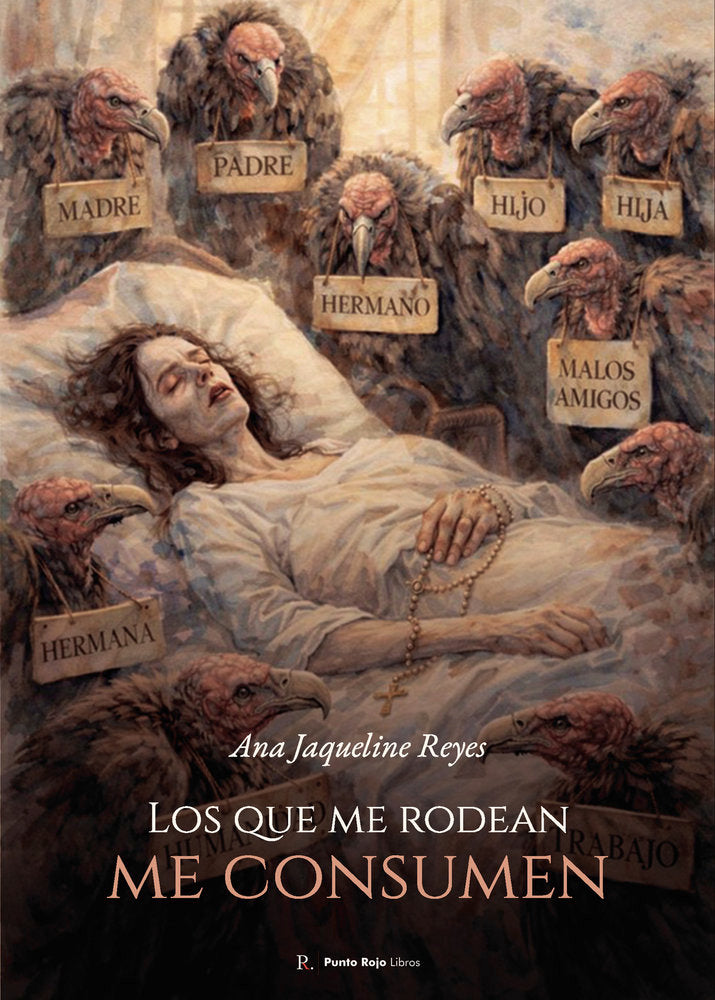 Los que me rodean me consumen, de Reyes Heredia, Ana Jaqueline | portada del libro