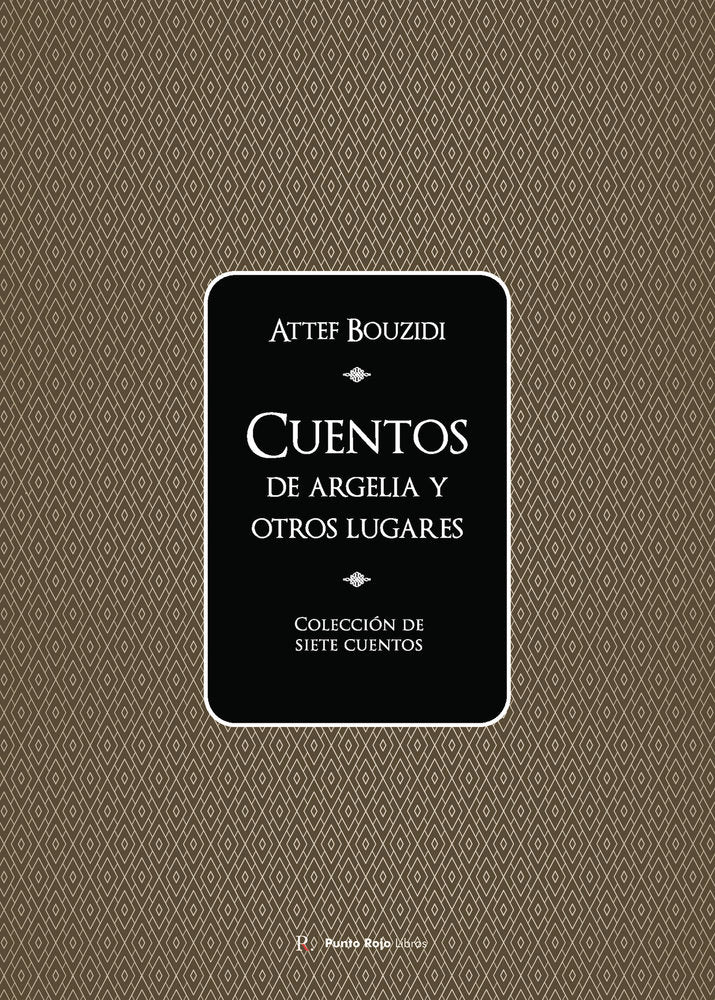 Cuentos de Argelia y otros lugares, de Bouzidi, Attef | portada del libro