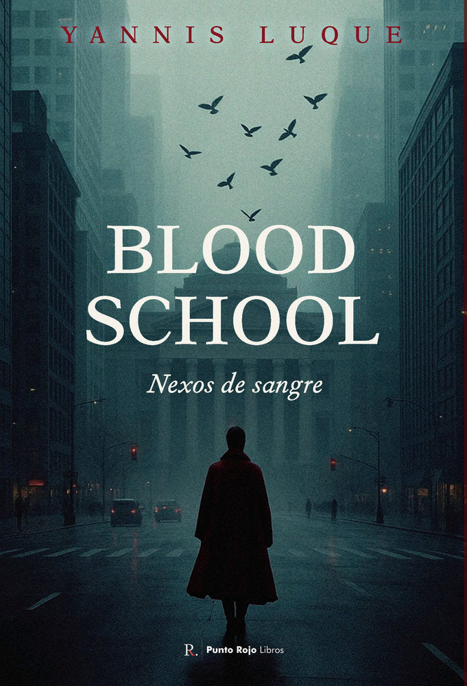 Blood school, de Luque Pinilla, Yannis | portada del libro