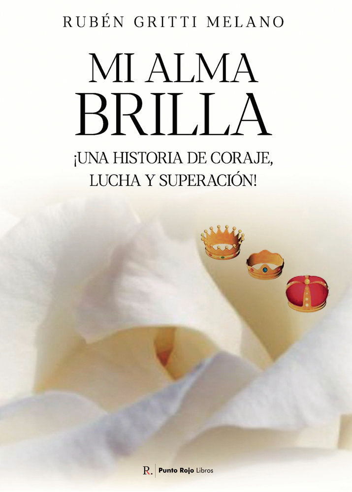 Mi alma brilla, de Gritti Melano, Rubén | portada del libro