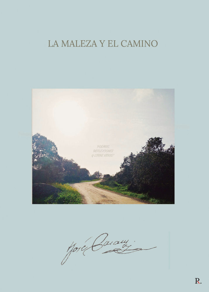 La maleza y el camino, de Casaus, José | portada del libro