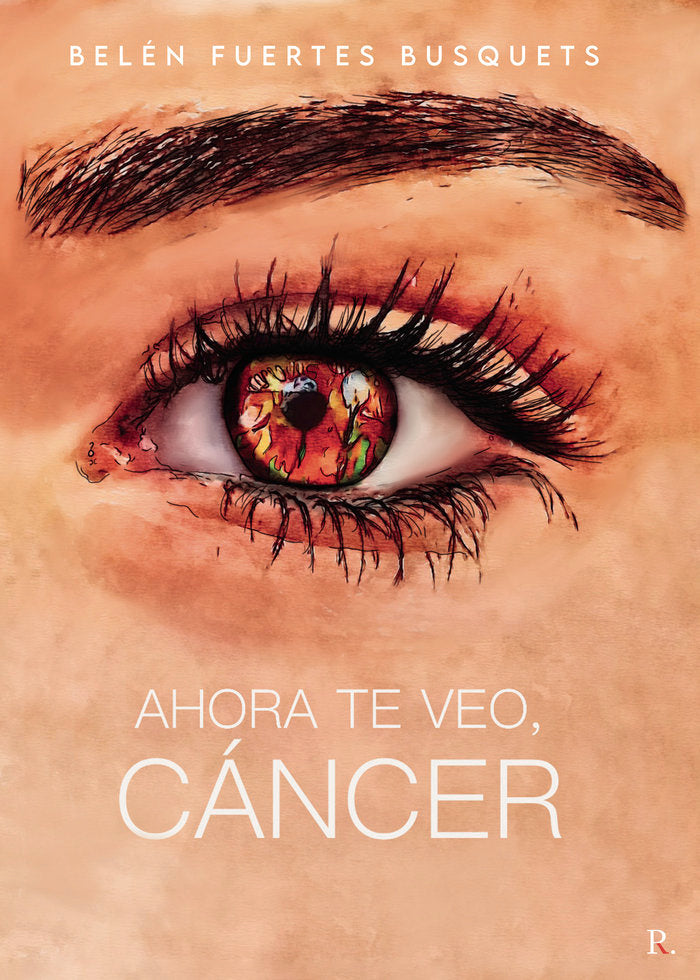 Ahora te veo, Cáncer, de Fuerte Busquets, Belén | portada del libro