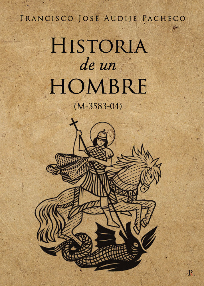 Historia de un hombre (M-3583-04), de Audije Pacheco, Francisco José | portada del libro