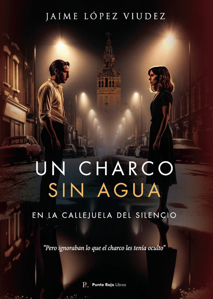 Un charco sin agua en la callejuela del silencio, de López Viudez, Jaime | portada del libro