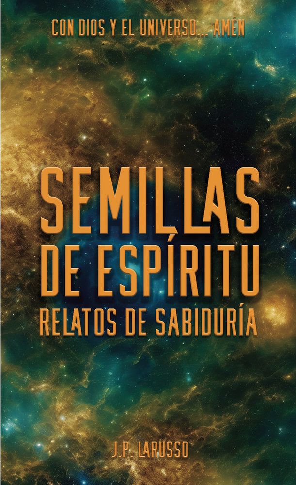 Semillas de Espíritu, de Larusso, J.P. | portada del libro