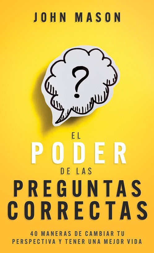 El poder de las preguntas correctas, de John Mason | portada del libro